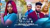 Love Beyond Wealth 2024 Latest Nigerian Movie Pearl Wats Daniel Rocky Ehi Achanya Emeka