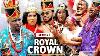 Royal Crown Season 3 New Movie 2021 Latest Nigerian Nollywood Movies